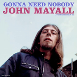 John Mayall - Gonna Need Nobody (Live 1971) '2022