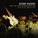 Glenn Hughes - Live In Wolverhampton: Official Bootleg '2012 / 2022