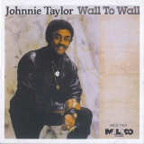 Johnnie Taylor - Wall to Wall '1985