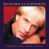 Richard Clayderman - Forever Love: Heart & Soul '2022