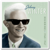 Johnny Winter - Beginnings: 1960-1967 '2010