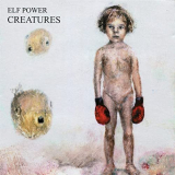 Elf Power - Creatures '2002