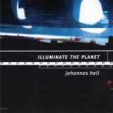 Johannes Heil - Illuminate The Planet '1999
