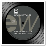 Bonnie Tyler - Playlist: The Best Of The EastWest Years '2016