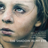 Marco Beltrami - The Shadow in My Eye (Original Motion Picture Soundtrack) '2021