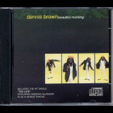 Dennis Brown - Beautiful Morning '1992