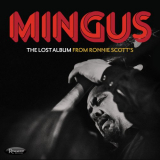 Charles Mingus - The Lost Album from Ronnie Scottâ€™s '2022