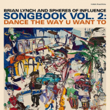 Brian Lynch - Songbook, Vol. 2: Dance the Way U Want To '2022
