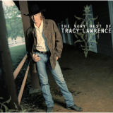 Tracy Lawrence - The Very Best of Tracy Lawrence (2007 Remaster) '2007