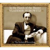 Vladimir Horowitz - Vladimir Horowitz - In the Hands of the Master - The Definitive Recordings '2003