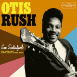 Otis Rush - I'm Satisfied. The 1956-1962 Cobra, Chess & Duke Sides '2016