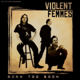 Violent Femmes - Born Too Soon (Live) '2022