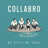 Collabro - Be Still My Soul '2022