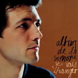 Albin De La Simone - Je vais changer '2005
