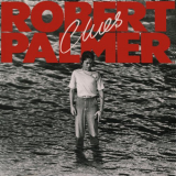 Robert Palmer - Clues (Expanded Edition) '1980/2022
