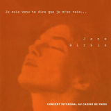 Jane Birkin - Je suis venu te dire que je m'en vais... (Concert intÃ©gral au Casino de Paris) '1992