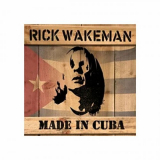 Rick Wakeman - Made In Cuba '2022