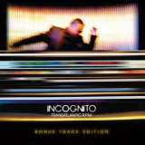 Incognito - Transatlantic R.P.M. (Bonus Track Edition) '2010 / 2015