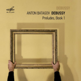 Anton Batagov - Debussy: Preludes, Book 1 (Live) '2020