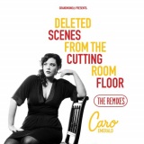 Caro Emerald - Deleted Scenes From The Cutting Room Floor - The Remixes '2012 / 2023