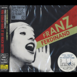 Franz Ferdinand - You Could Have It So Much Better (Japan Edition) '2005
