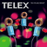 Telex - How Do You Dance? (Remastered) '2006