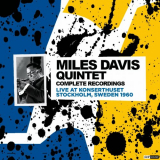 Miles Davis Quintet - Miles Davis Quintet Complete Recordings Live At Konserthuset - Stockholm Sweden 1960 (RestauraciÃ³n 2023) '2023