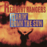 Red Dirt Rangers - Starin' Down The Sun '2002