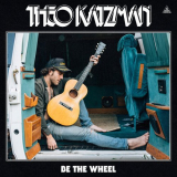 Theo Katzman - Be The Wheel '2023