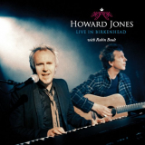 Howard Jones - Live In Birkenhead (feat. Robin Boult) '2007