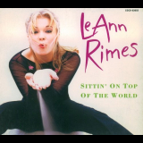LeAnn Rimes - Sittin' On Top Of The World '1998