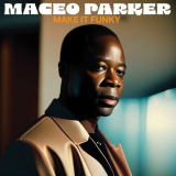 Maceo Parker - Make It Funky (Live (Remastered)) '2023