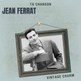 Jean Ferrat - Ta chanson - Jean Ferrat (Vintage Charm) '2023