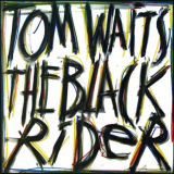 Tom Waits - The Black Rider (2023 Remaster) '1993 / 2023