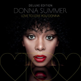 Donna Summer - Love To Love You Donna (Deluxe Edition) '2013