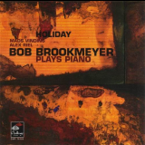 Bob Brookmeyer - Holiday: Bob Brookmeyer Plays Piano '2001