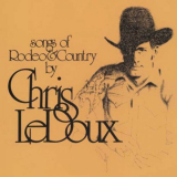 Chris LeDoux - Songs Of Rodeo And Country '1974