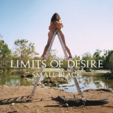 Small Black - Limits of Desire (10 Year Anniversary Reissue) '2013