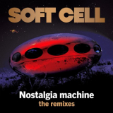Soft Cell - Nostalgia Machine (The Remixes) '2023