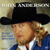John Anderson - You Can't Keep A Good Memory Down '1994
