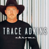 Trace Adkins - Chrome '2001