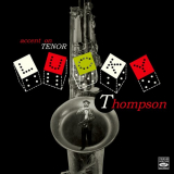 Lucky Thompson - Accent on tenor '2011