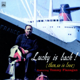 Lucky Thompson - Lucky Is Back! (Then, So Is Love) '2007