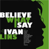 Ivan Lins - Believe What I Say: The Music of Ivan Lins '2014