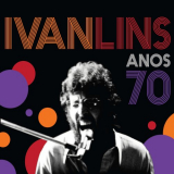 Ivan Lins - Anos 70 (Ao Vivo) '2016