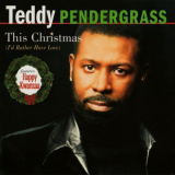 Teddy Pendergrass - This Christmas (I'd Rather Have Love) '2023