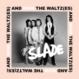 Slade - And Now the Waltz(es) '2023