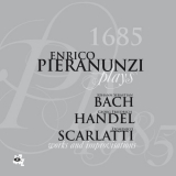 Enrico Pieranunzi - Enrico Pieranunzi Plays J. S. Bach G. F. Handel D. Scarlatti 1685 '2011
