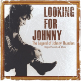 Johnny Thunders - Looking for Johnny: The Legend of Johnny Thunders Original Soundtrack '2014
