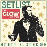 Brett Eldredge - Setlist: The Glow Live Tour '2023